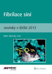 Fibrilace síní – novinky v léčbě 2013